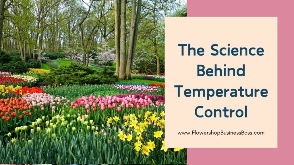 How to Control Flower Temperature