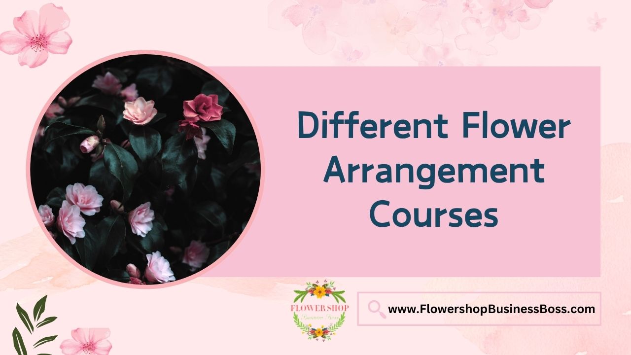 Different Flower Arrangement Courses