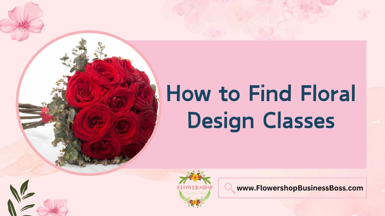 How to Find Floral Design Classes