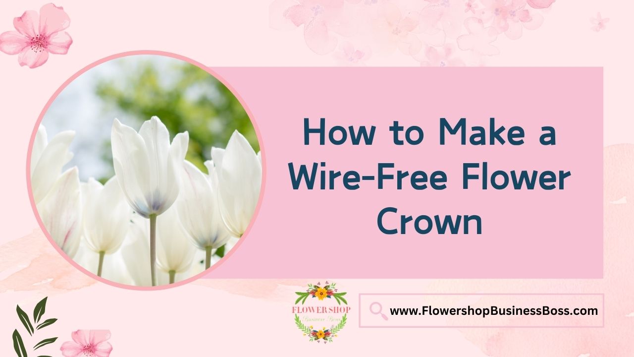 How to Make a Wire-Free Flower Crown